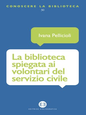 cover image of La biblioteca spiegata ai volontari del servizio civile
